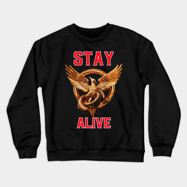 Hunger Games Stay Alive Mockingjay Crewneck Sweatshirt by Tip Top Tee's